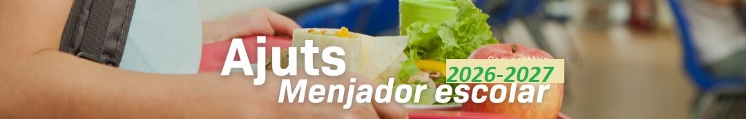 AJUTS MENJADOR ESCOLAR CURS 26-27